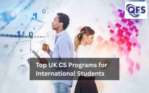 Top UK CS Programs for international students – UK CS Programs overview