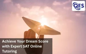 Achieve Your Dream Score with Expert SAT Online Tutoring