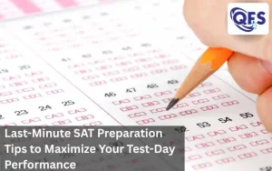 Last-minute SAT preparation tips for test-day success