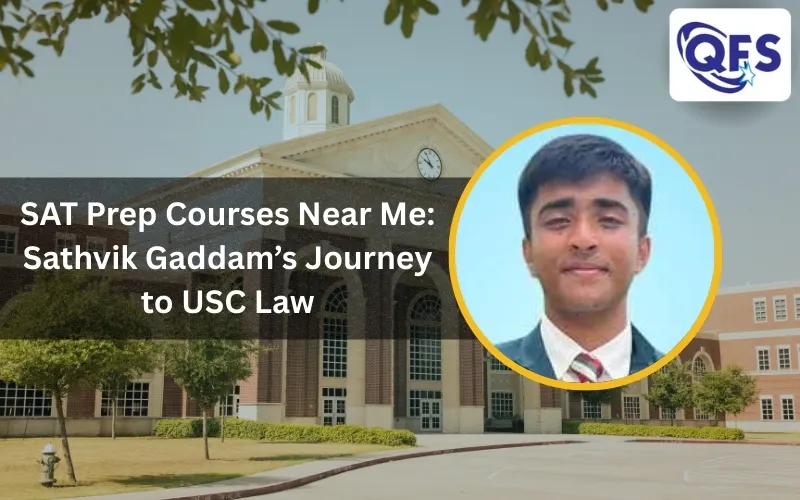 Sathvik Gaddam succeeded through SAT prep courses near me at QFS