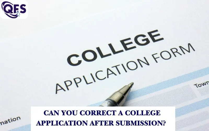 How to correct college application mistakes after submission