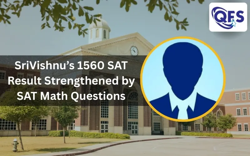 Student scoring 1560 after practising SAT math questions at Quest for Success
