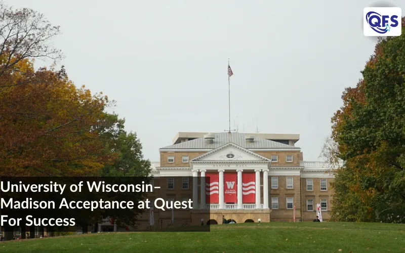 University of Wisconsin–Madison campus highlighting Quest For Success student acceptance success