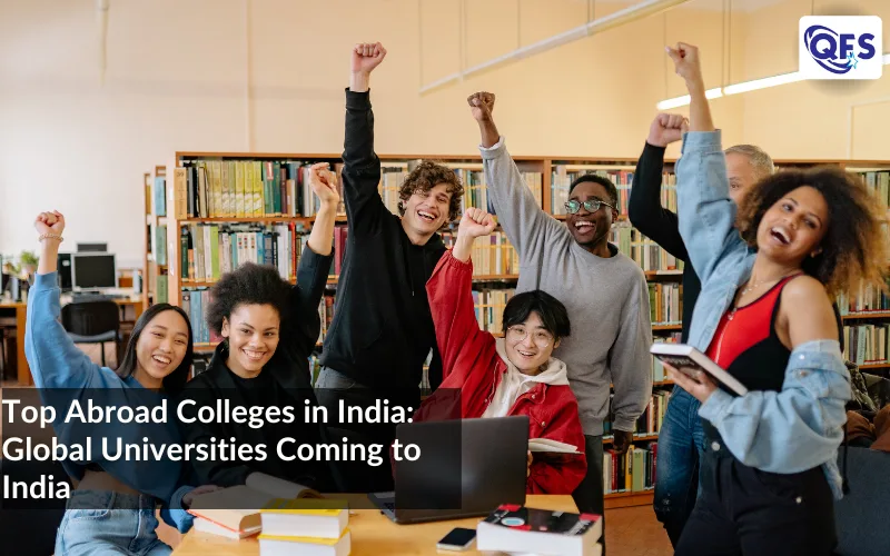 Top abroad colleges in India opening campuses for international degrees