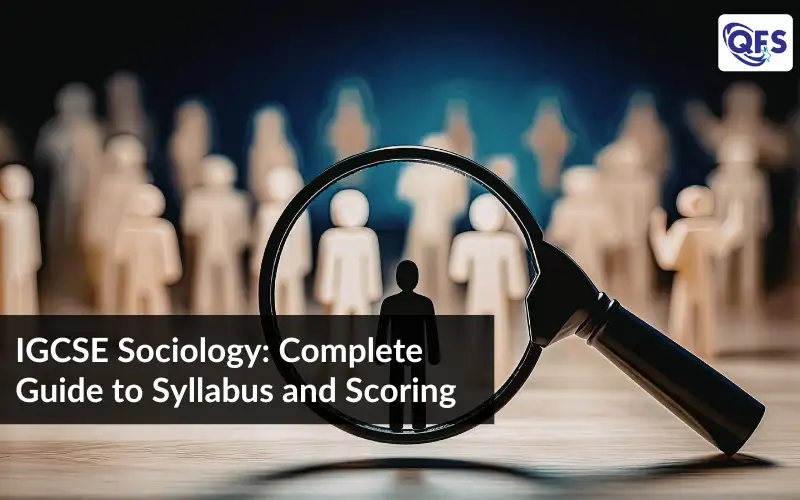 IGCSE Sociology complete guide to syllabus topics and scoring top grades
