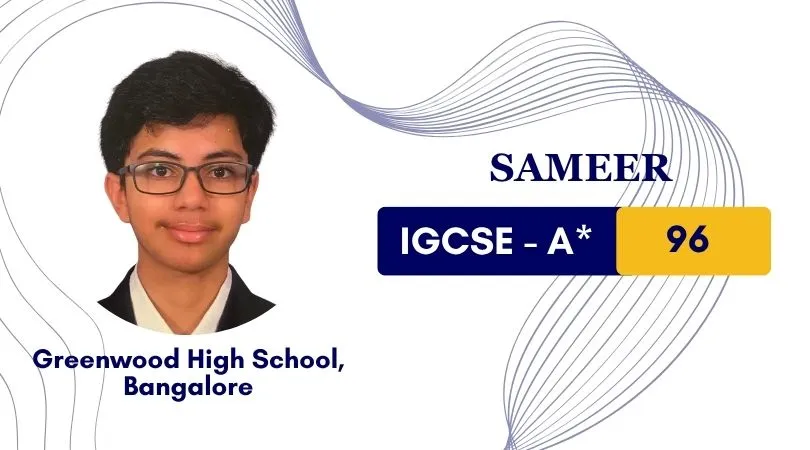 Best IGCSE tutors online – Sameer scored A* 96