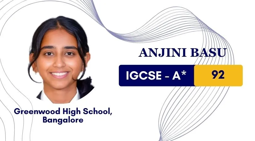 IGCSE coaching classes – Anjini Basu scored A* 92