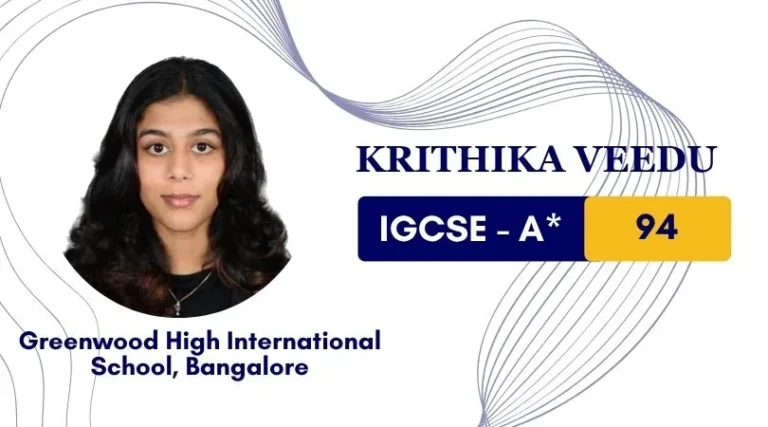 IGCSE tutoring – Krithika Veedu achieved A* 94