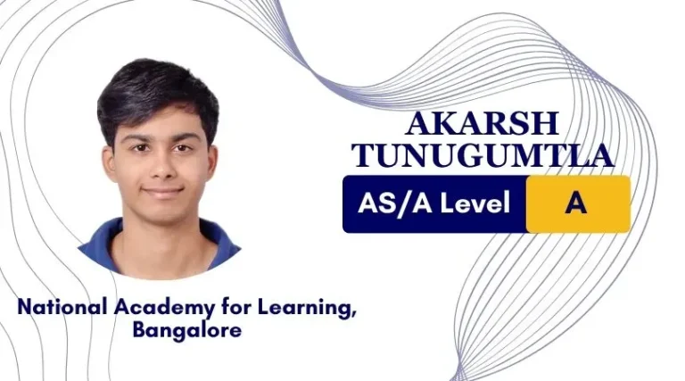 Akarsh Tunugumtla - AS/A Level A grade, Bangalore