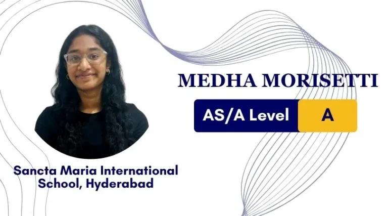 Medha Morisetti - AS/A Level A grade, Sancta Maria School