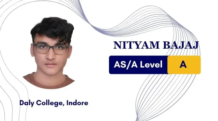 Nityam Bajaj - AS/A Level A grade, Daly College