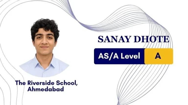Sanay Dhote - AS/A Level A grade, Riverside School